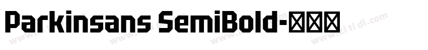 Parkinsans SemiBold字体转换